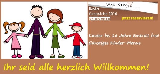 Familienfreundlich - Wake News Basler Gespräche 2016 21.05.2016